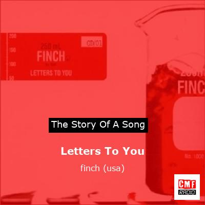 Letters To You – finch (usa)