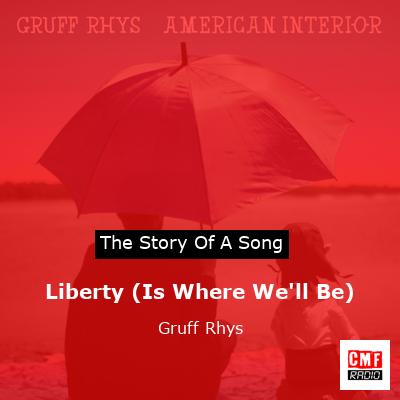 Liberty (Is Where We’ll Be) – Gruff Rhys
