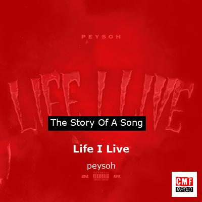 Life I Live – peysoh