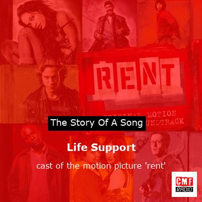 Life Support – cast of the motion picture ‘rent’