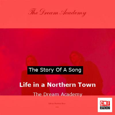 Life in a Northern Town – The Dream Academy