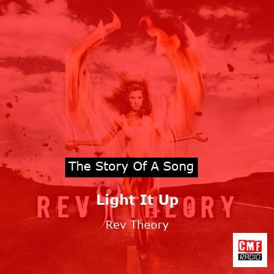 Light It Up – Rev Theory