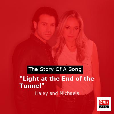 haley & michaels light at the end of the tunnel lyrics