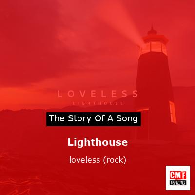 Lighthouse – loveless (rock)