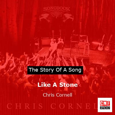 Like A Stone – Chris Cornell