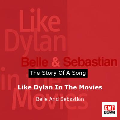final cover Like Dylan In The Movies Belle And Sebastian