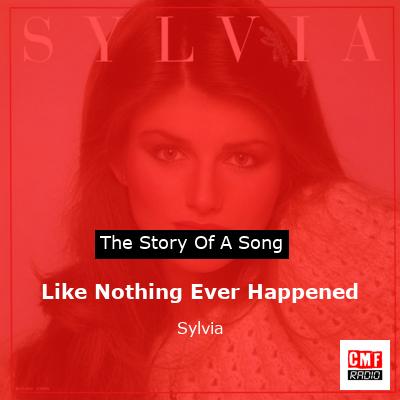 Like Nothing Ever Happened – Sylvia