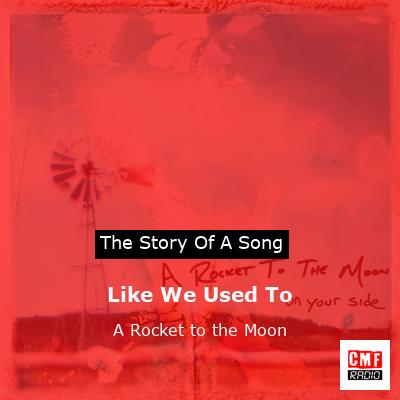 Like We Used To – A Rocket to the Moon