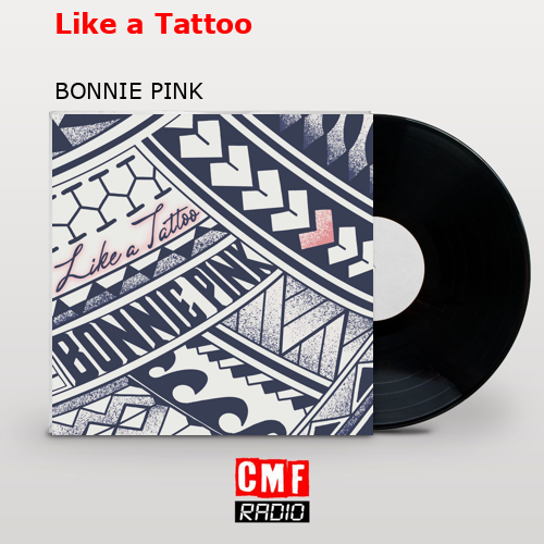 Like a Tattoo – BONNIE PINK