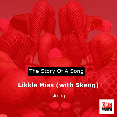 Likkle Miss (with Skeng) – skeng