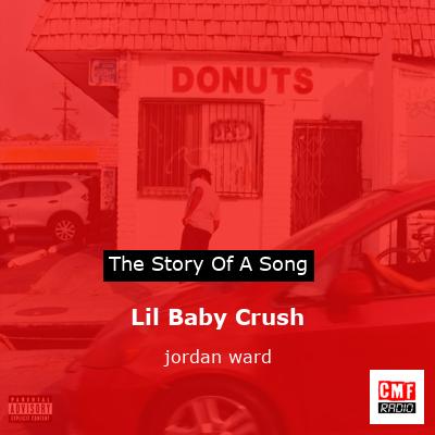 Lil Baby Crush – jordan ward