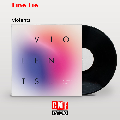 Line Lie – violents