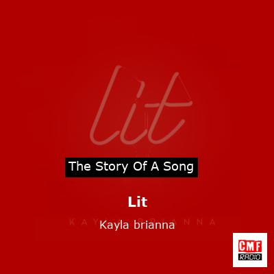 Lit – Kayla brianna