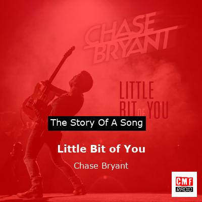 final cover Little Bit of You Chase Bryant