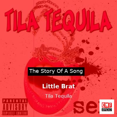 Little Brat – Tila Tequila