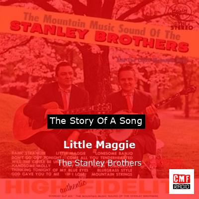 Little Maggie – The Stanley Brothers