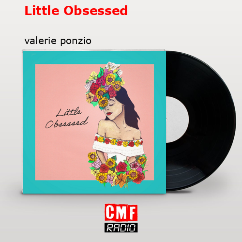 Little Obsessed – valerie ponzio