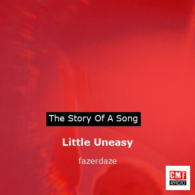 Little Uneasy – fazerdaze