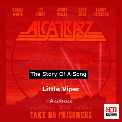 Little Viper – Alcatrazz
