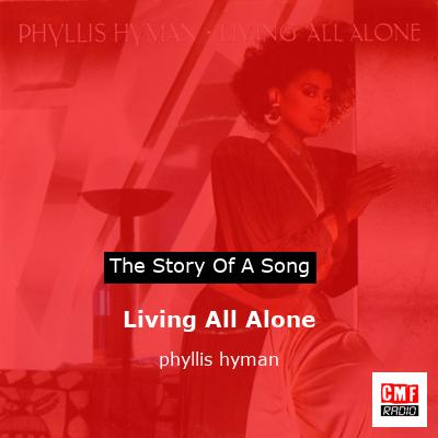 Living All Alone – phyllis hyman
