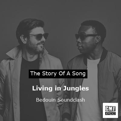 Living in Jungles – Bedouin Soundclash