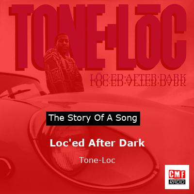 Bevægelse mund Bliver til The story and meaning of the song 'Loc'ed After Dark - Tone-Loc '