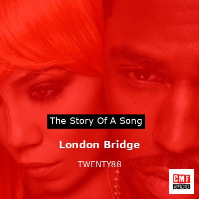 London Bridge – TWENTY88