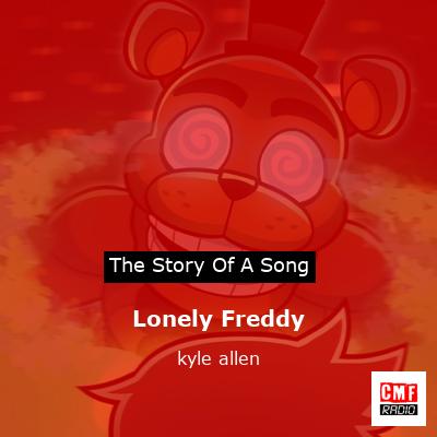 Lonely Freddy – kyle allen