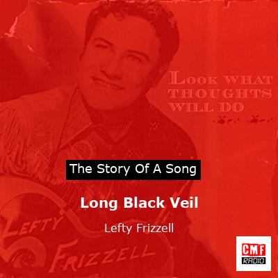 Long Black Veil – Lefty Frizzell