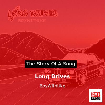 BoyWithUke - Long Drives: listen with lyrics