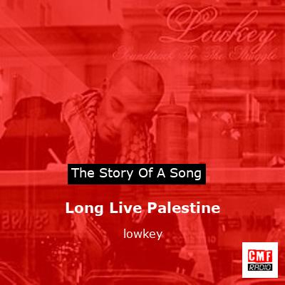 Long Live Palestine – lowkey