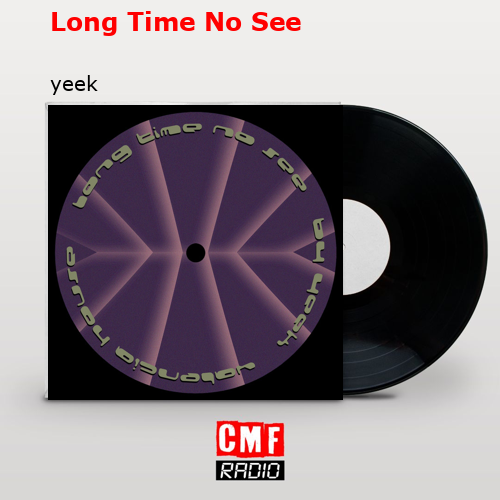 Long Time No See – yeek