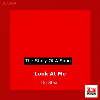 Look At Me – De Staat