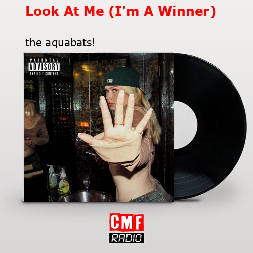 Look At Me (I’m A Winner) – the aquabats!