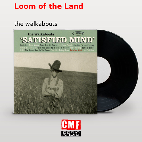 Loom of the Land – the walkabouts