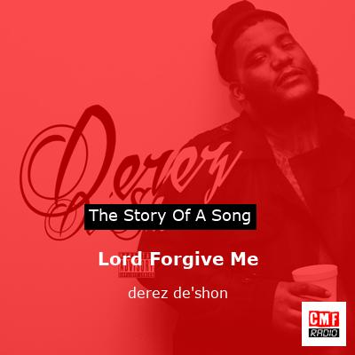Lord Forgive Me – derez de’shon