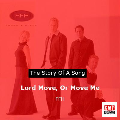Lord Move, Or Move Me – FFH