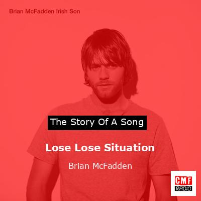 Lose Lose Situation – Brian McFadden