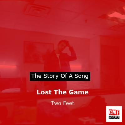Lost The Game – Two Feet