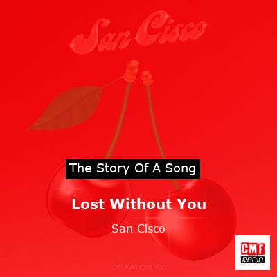 final cover Lost Without You San Cisco