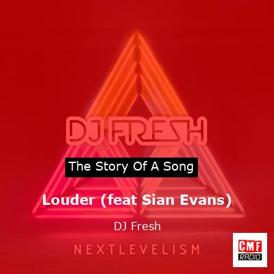 Louder (feat Sian Evans) – DJ Fresh