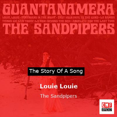 Louie Louie – The Sandpipers