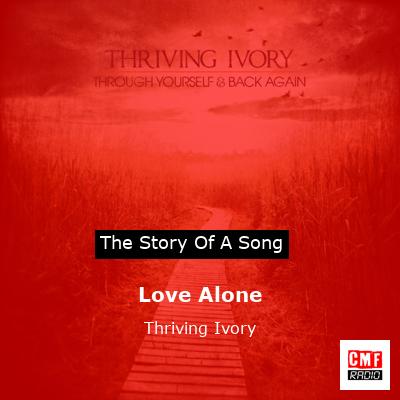 Love Alone – Thriving Ivory