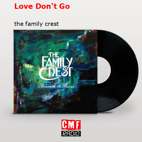final cover Love Dont Go the family crest