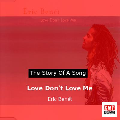 Love Don’t Love Me – Eric Benét