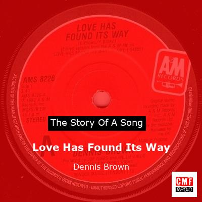 Love Has Found Its Way – Dennis Brown