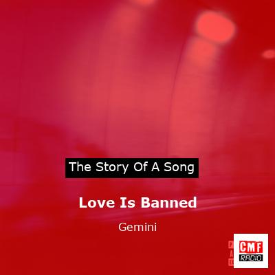 Love Is Banned – Gemini