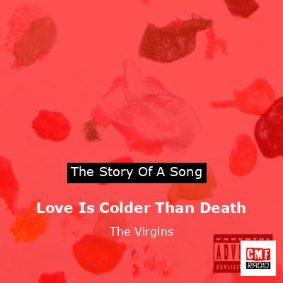 final cover Love Is Colder Than Death The Virgins