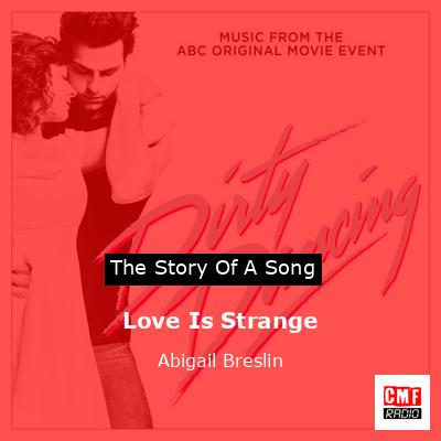 Love Is Strange – Abigail Breslin