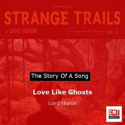 final cover Love Like Ghosts Lord Huron